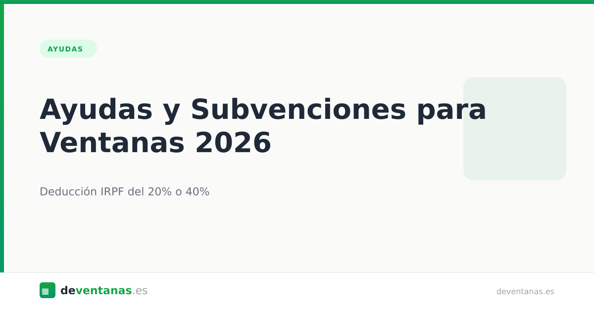 Ayudas y Subvenciones para Cambiar Ventanas en 2026 — Guía Completa ...